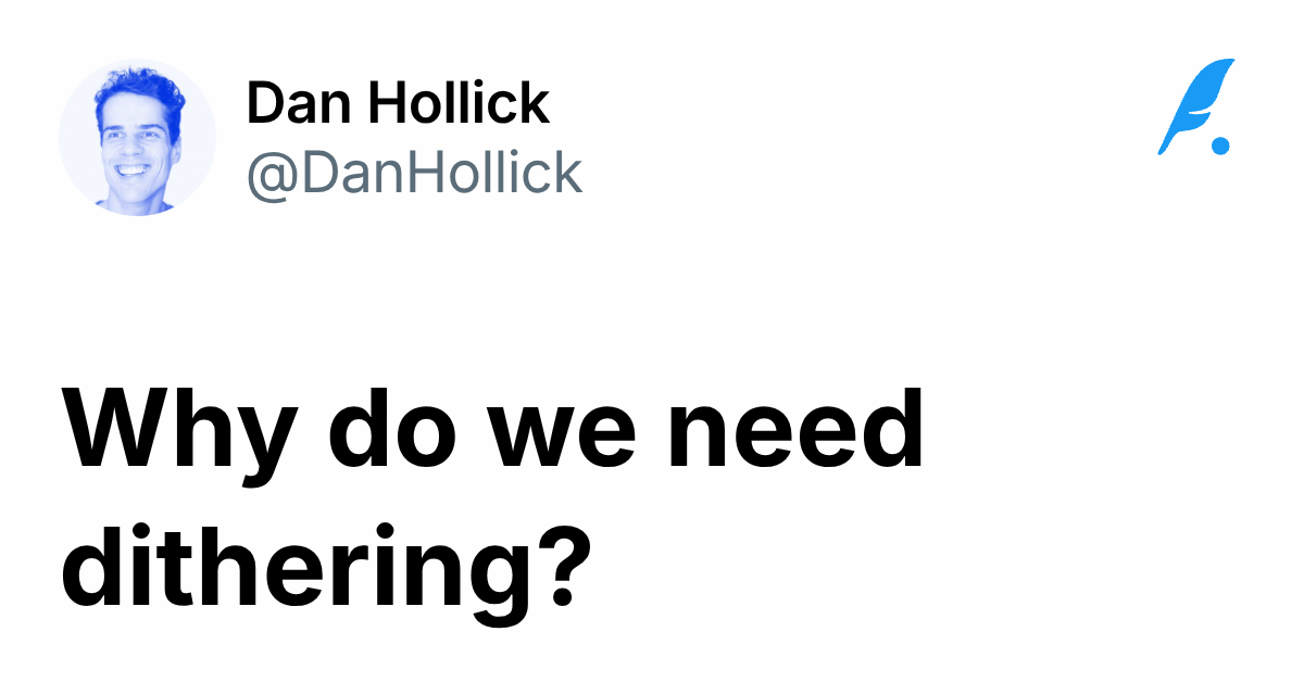 Why do we need dithering? 1 card